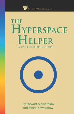 Hyperspace Helper: A User Friendly Guide - Janet Diane Mourglia-swerdlow