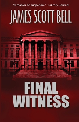 Final Witness - James Scott Bell