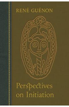 Poza produsului Perspectives on Initiation - Rene Guenon