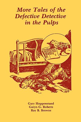 More Tales of the Defective Detective in the Pulps - Gary Hoppenstand