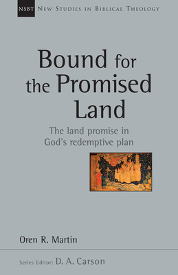 Bound for the Promised Land: Volume 34 - Oren Martin