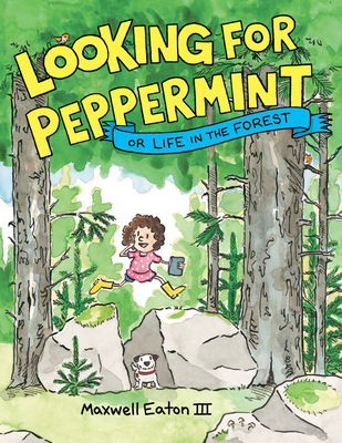 Looking for Peppermint: Or Life in the Forest - Maxwell Eaton