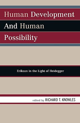 Coperta cărții 'Human Development and Human Possibility: Erikson in the Light of Heidegger - Richard T. Knowles'