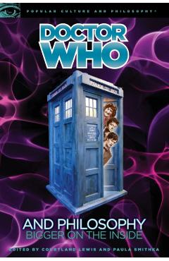 Poza produsului Doctor Who and Philosophy: Bigger on the Inside - Courtland Lewis