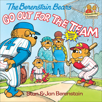 The Berenstain Bears Go Out for the Team - Stan And Jan Berenstain Berenstain