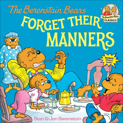 Coperta cărții 'The Berenstain Bears Forget Their Manners - Stan And Jan Berenstain Berenstain'