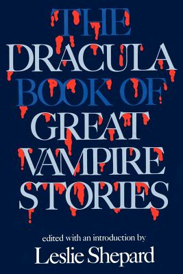 Dracula Book of Great Vampires - Leslie Shepard