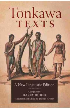 Poza produsului Tonkawa Texts: A New Linguistic Edition - Harry Hoijer