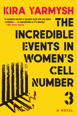 The Incredible Events in Women's Cell Number 3 - Kira Yarmysh