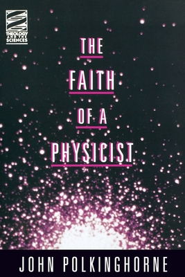 Faith of a Physicist - John C. Polkinghorne
