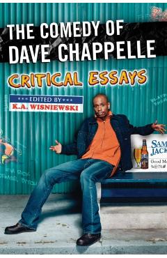 Coperta cărții 'Comedy of Dave Chappelle: Critical Essays - K. A. Wisniewski'