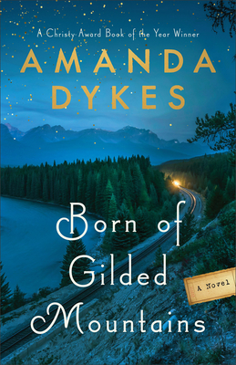 Born of Gilded Mountains - Amanda Dykes