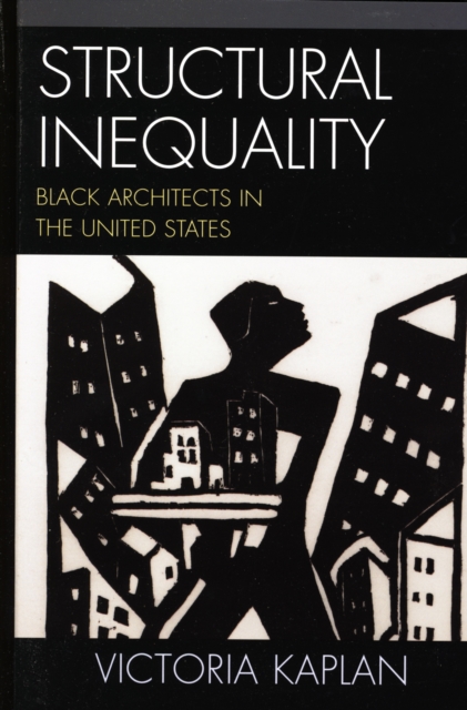 Structural Inequality: Black Architects in the United States - Victoria Kaplan