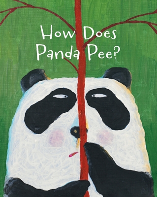 The Smelly Book Series: How Does Panda Pee? - Gong Ruping