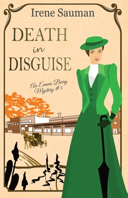 Death in Disguise: An historical cozy mystery - Irene Sauman