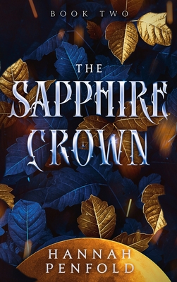 The Sapphire Crown - Hannah Penfold