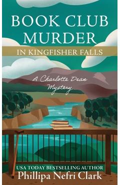 Poza produsului Book Club Murder in Kingfisher Falls - Phillipa Nefri Clark