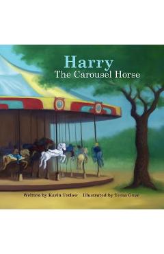 Coperta cărții 'Harry The Carousel Horse - Karin Tetlow'