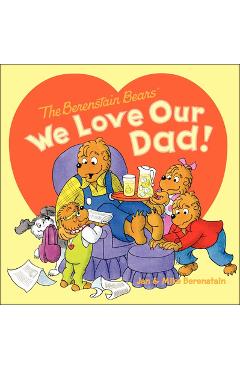 Coperta cărții 'We Love Our Dad! - Jan Berenstain'