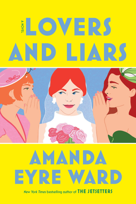 Lovers and Liars - Amanda Eyre Ward