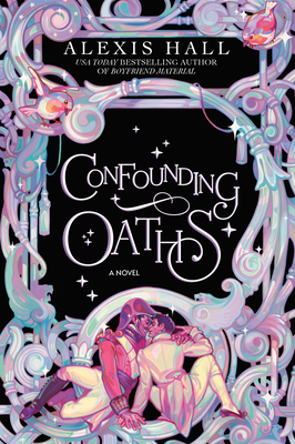 Confounding Oaths - Alexis Hall