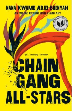 Coperta cărții 'Chain Gang All Stars - Nana Kwame Adjei-brenyah'