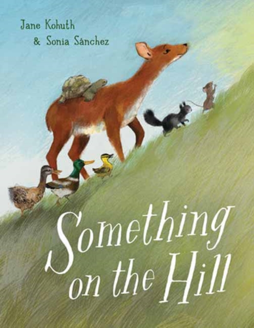 Something on the Hill - Jane Kohuth