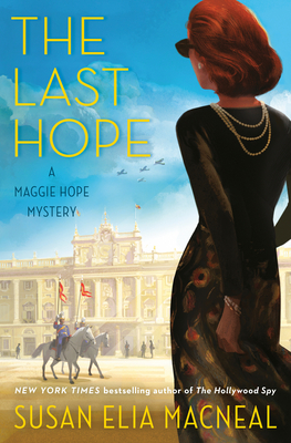 The Last Hope: A Maggie Hope Mystery - Susan Elia Macneal