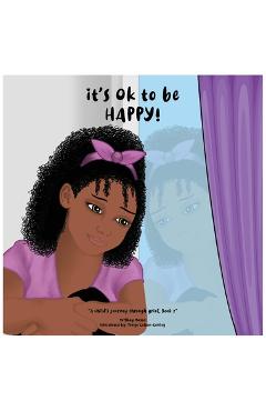 Coperta cărții 'It's Ok To Be Happy! - Ta'shay Mason'