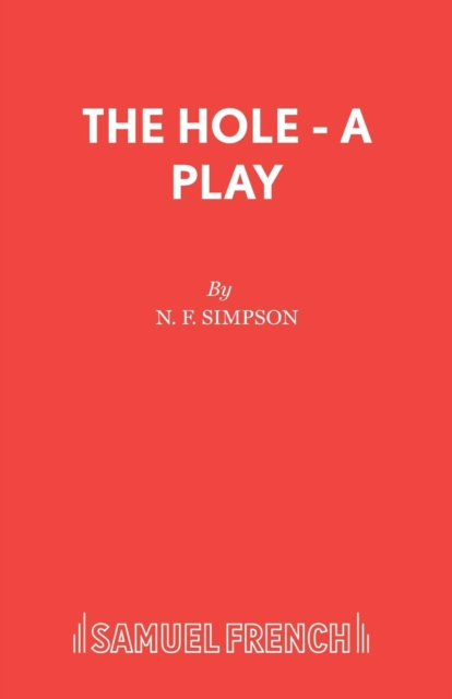 The Hole - A Play - N. F. Simpson