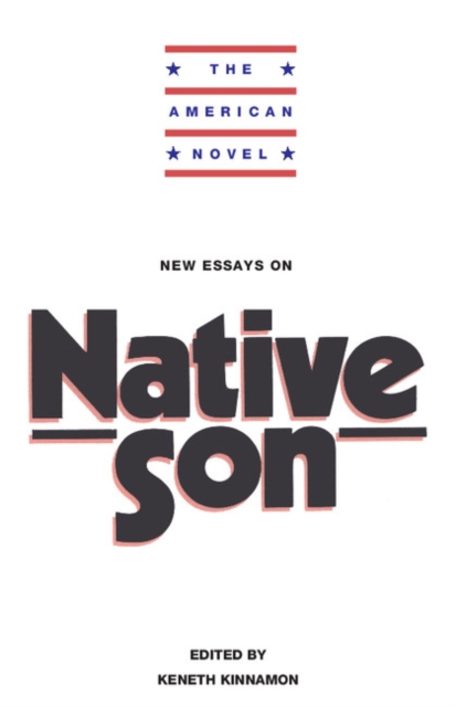 New Essays on Native Son - Keneth Kinnamon