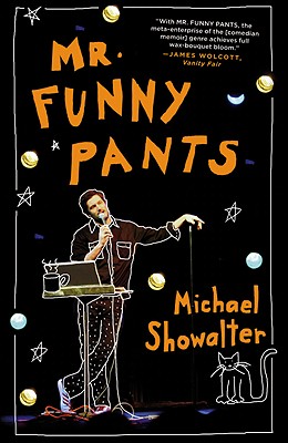 Mr. Funny Pants - Michael Showalter
