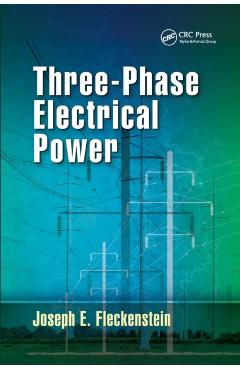 Coperta cărții 'Three-Phase Electrical Power - Joseph E. Fleckenstein'
