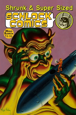 Shrunk & Super Size Schlock Comics - Mini Komix