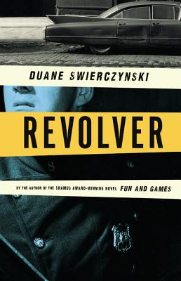 Revolver - Duane Swierczynski