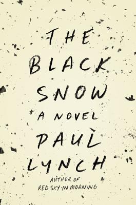 Coperta cărții 'The Black Snow - Paul Lynch'