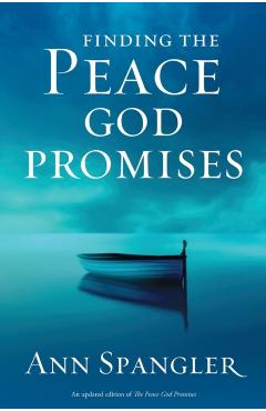 Finding the Peace God Promises - Ann Spangler