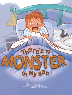 There's a Monster in My Bed - Nick Takacs
