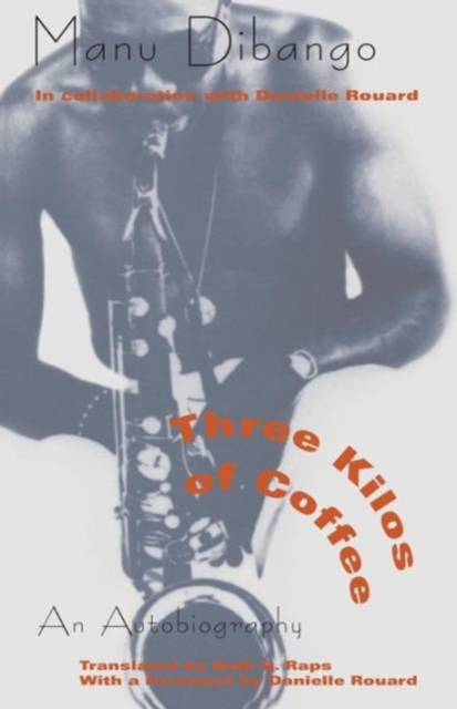 Three Kilos of Coffee: An Autobiography - Manu Dibango