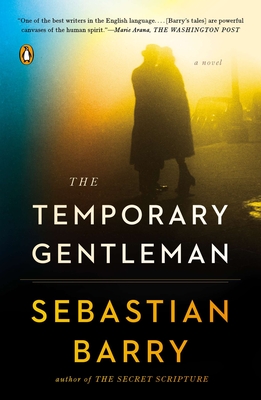 The Temporary Gentleman - Sebastian Barry