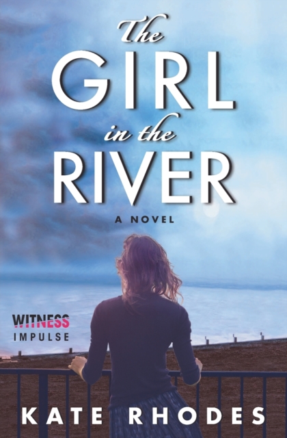 The Girl in the River - Kate Rhodes