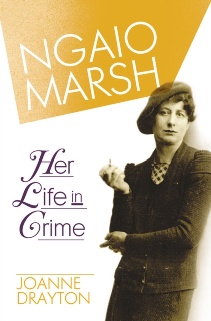 Coperta cărții 'Ngaio Marsh: Her Life in Crime - Joanne Drayton'