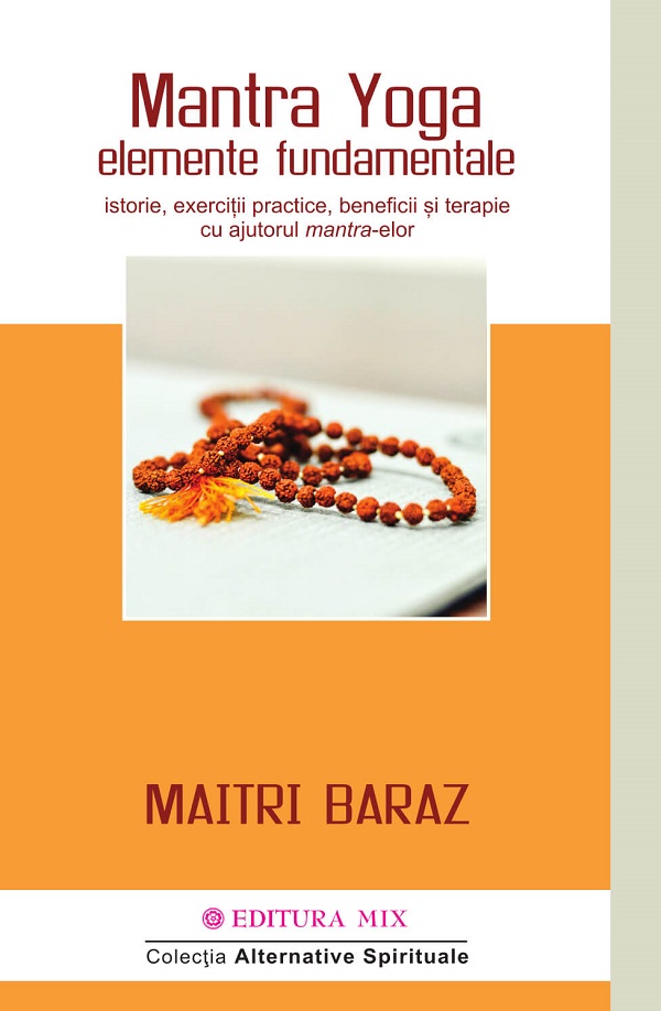 Mantra Yoga. Elemente fundamentale - Maitri Baraz