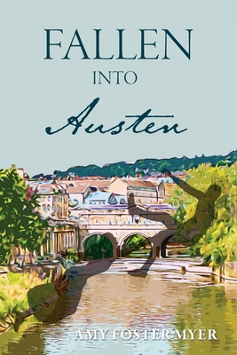 Fallen Into Austen - Amy Foster Myer