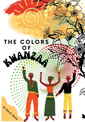 The Colors of Kwanzaa - Kim D. Harris