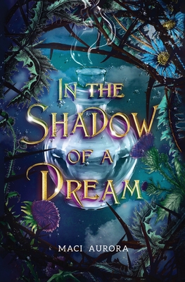 In the Shadow of a Dream: Fareview Fairytale, book 3 - Maci Aurora