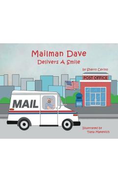 Coperta cărții 'Mailman Dave Delivers A Smile - Sherry Cerino'