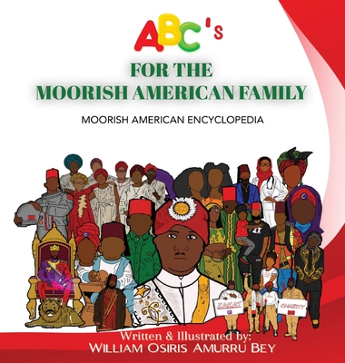 Coperta cărții 'ABC's for the Moorish American Family: Moorish American Encyclopedia - William Osiris Amurru Bey'