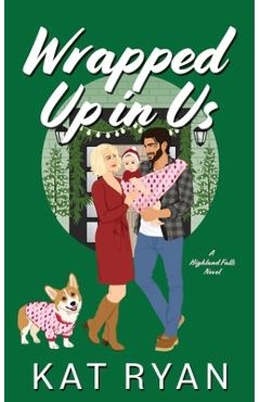 Coperta cărții 'Wrapped Up in Us - Kat Ryan'