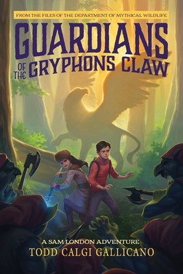 Coperta cărții 'Guardians of the Gryphon's Claw: A Sam London Adventure - Todd Calgi Gallicano'